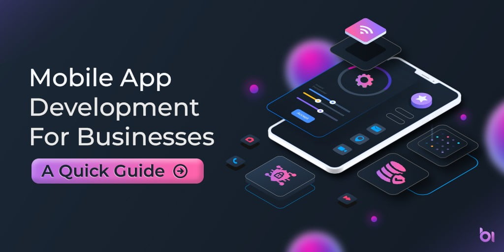 Mobile App Development for Businesses