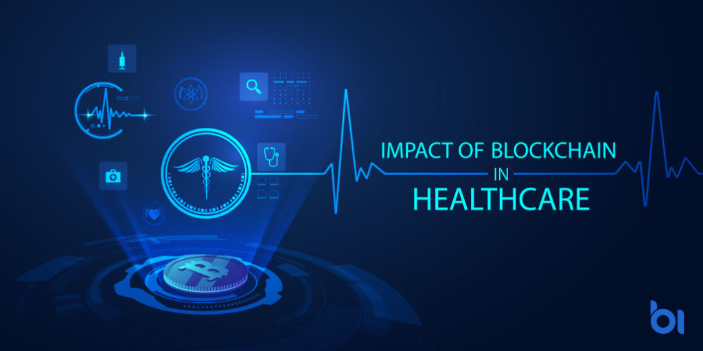 Impact Of Blockchain In Healthcare Blockchain Development Company