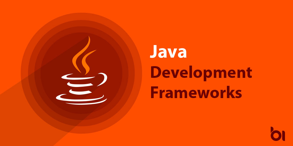 8 Best Java Development Frameworks [2019 Edition] | Binary Informatics