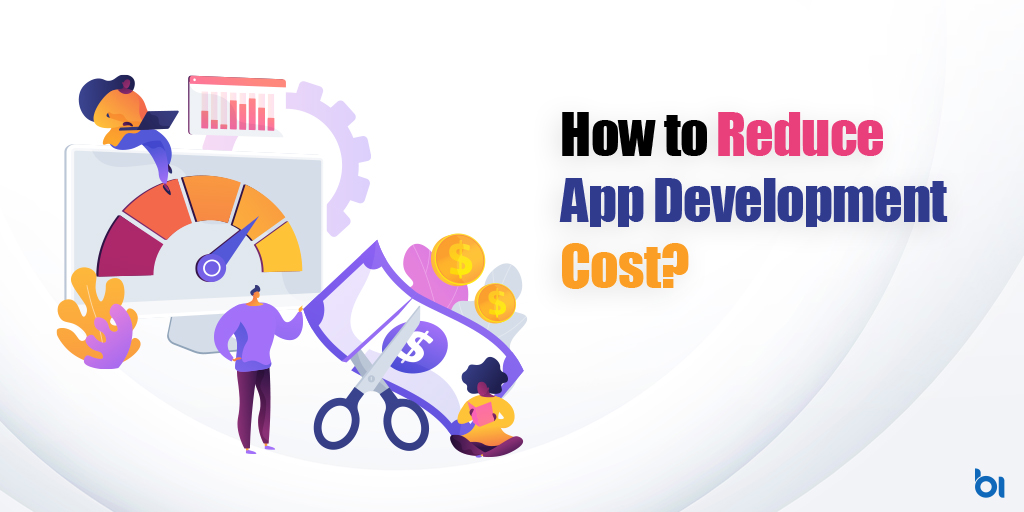 Reduce App Development Cost