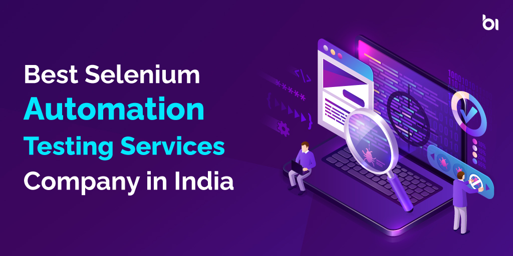 Best Selenium Automation Testing Services Company in India