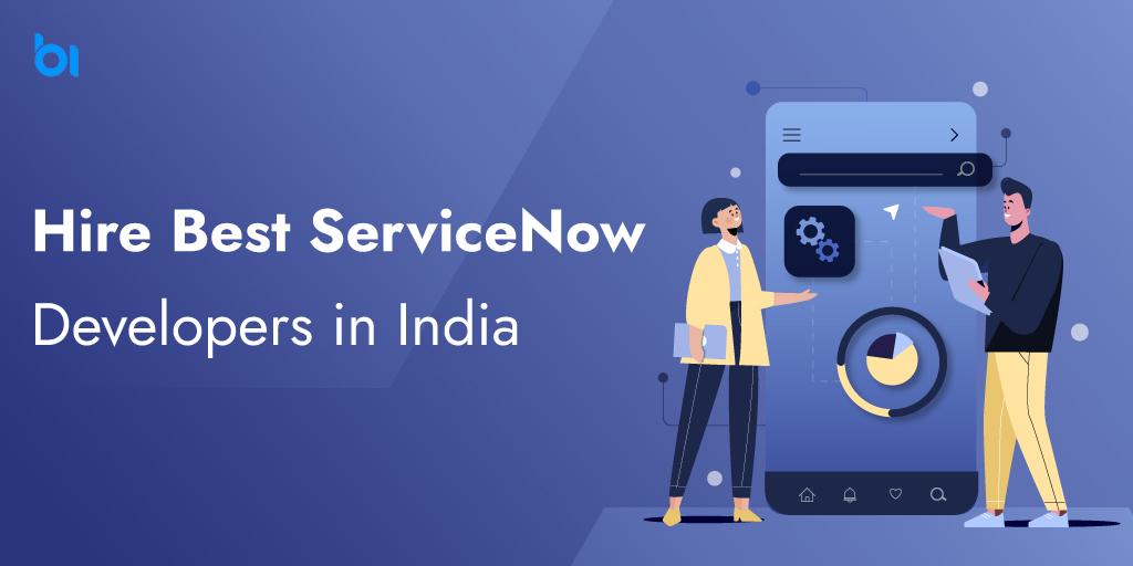 Hire ServiceNow Developers in India