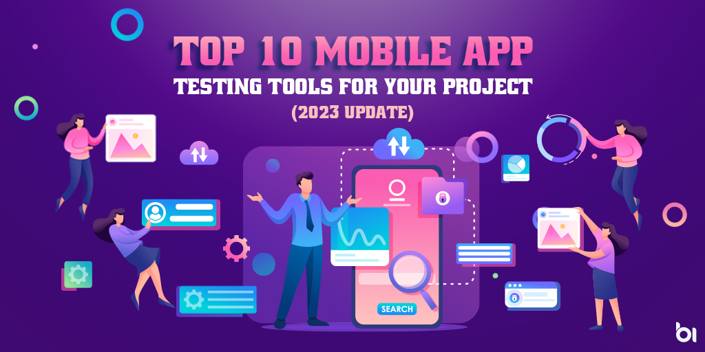 Top-10-Mobile-App-Testing-Tools-for-Your-Project-(2023-Update)