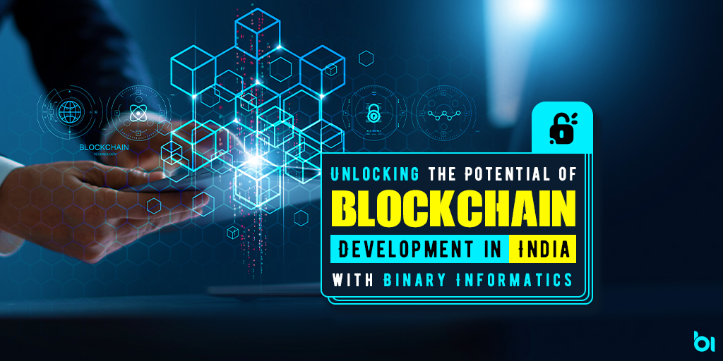 Unlocking-the-Potential-of-Blockchain-Development-in-India-with-Binary-Informatics