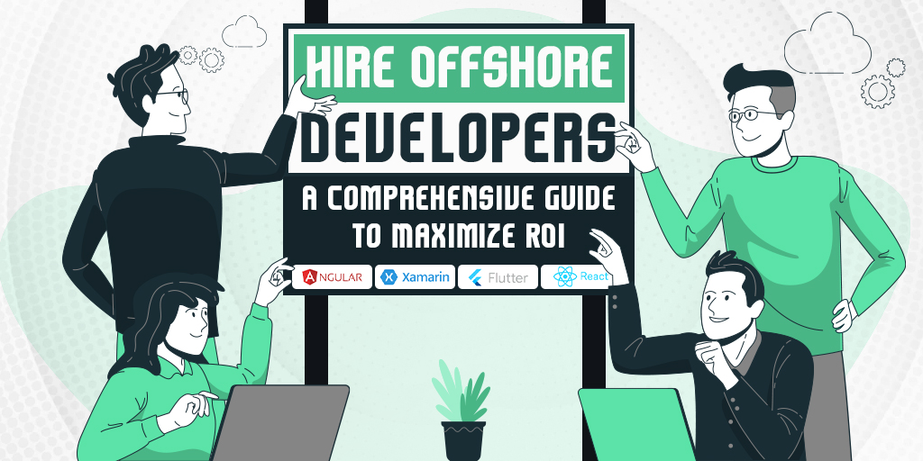 Hire-Offshore-Developers--A-Comprehensive-Guide-to-Maximize-ROI-