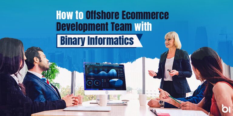How-to-Offshore-Ecommerce-Development-Team-with-Binary-Informatics