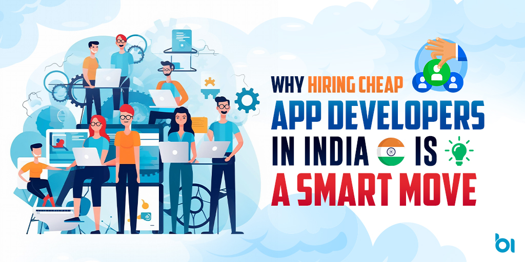Cheap App Developers in India