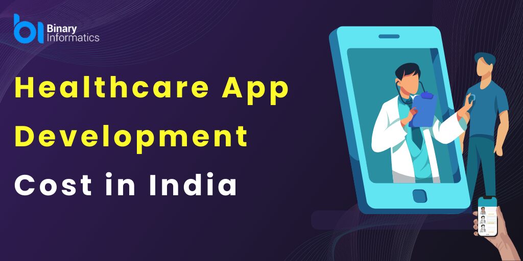 Healthcare App Development Cost in India