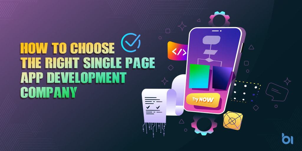How to Choose the Right Single Page App Development Company