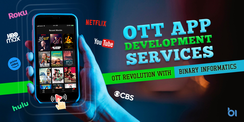 OTT App Development Services: OTT Revolution with Binary Informatics