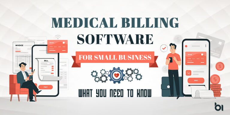 Medical Billing Software for Small Business: What You Need to Know